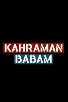 Kahraman Babam